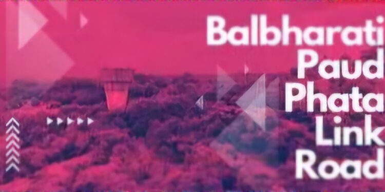 पुणेकरांच्या मनातला प्रश्न सीईसीच्या अहवालात नेमकं दडलं तरी काय  ?? बहुचर्चित बालभरती , पौडफाटा रस्त्याचे नक्की काय होणार आणि कधी होणार !!!!